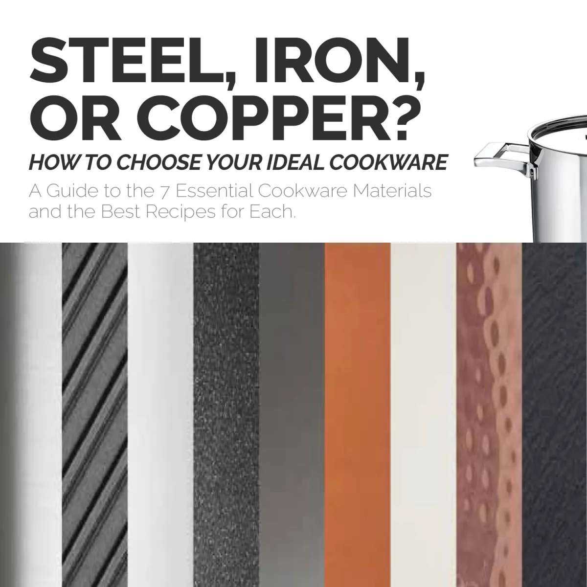 Steel, cast iron, or copper? How to choose the perfect pot